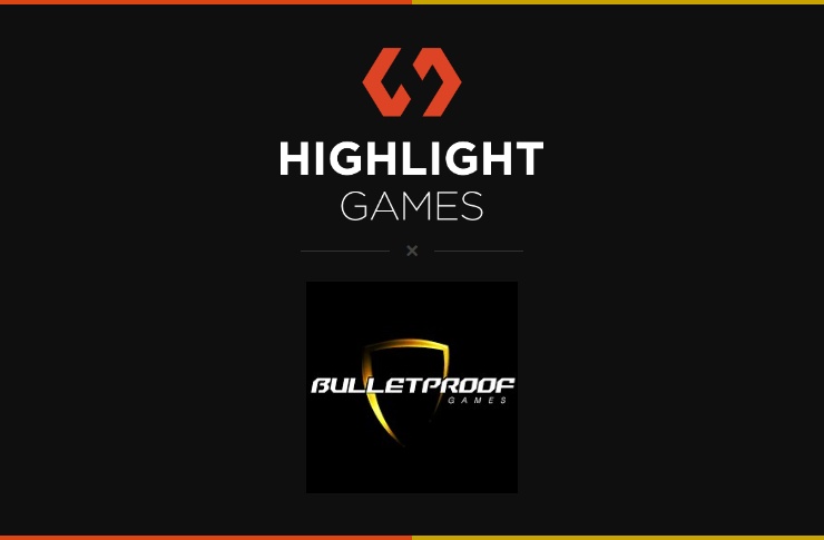HIGHLIGHT PARTNERS WITH BULLETPROOF GAMES