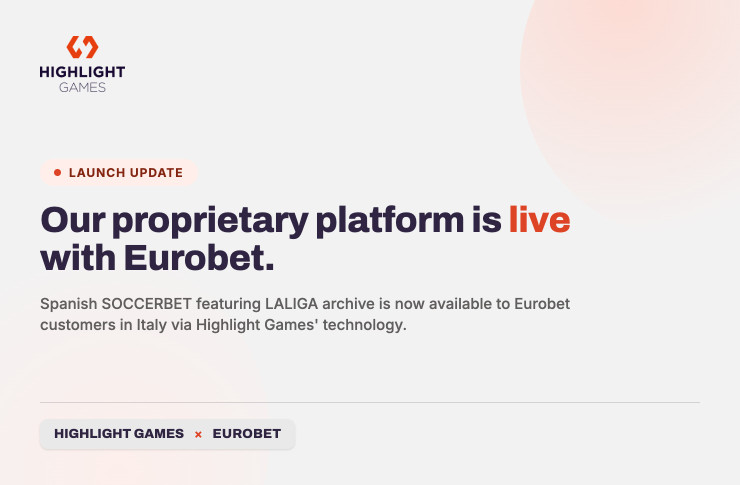 HIGHLIGHT GAMES’ PROPRIETARY PLATFROM GOES LIVE WITH EUROBET