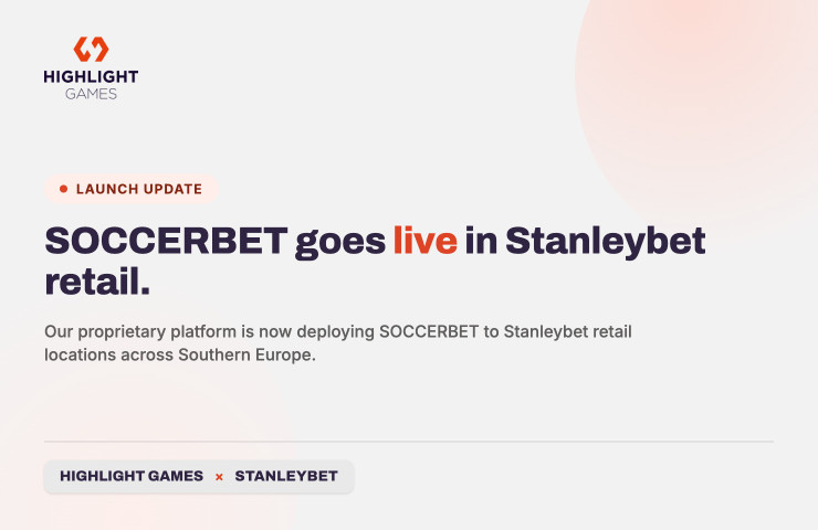 HIGHLIGHT GAMES GOES LIVE IN STANLEYBET RETAIL
